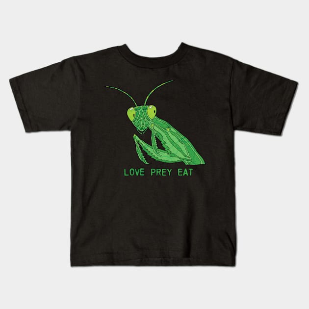 Mantis - Love Prey Eat Kids T-Shirt by pelibeli